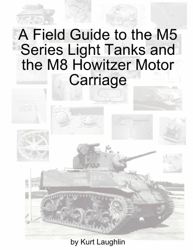 A Field Guide to the M5 Series Light Tanks and the M8 Howitzer Motor Carriage