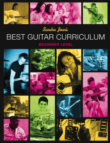 Sandra Joan's BEST GUITAR CURRICULUM Beginner Level w/CD