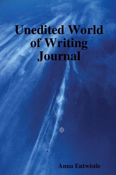 Unedited World of Writing: Journal