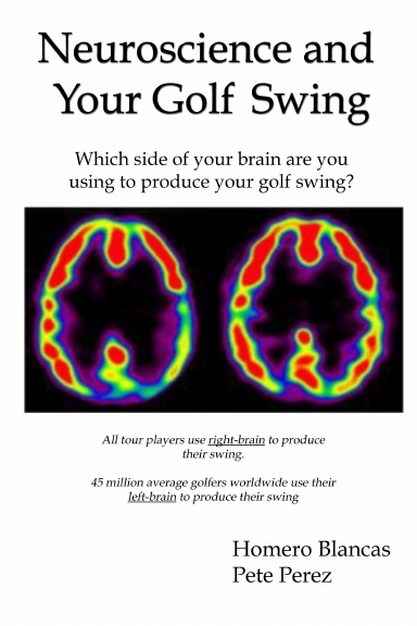 Neuroscience and Your Golf Swing:  Which side of your brain are you using to produce your golf swing?