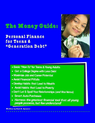 The Money Guide: Personal Finance for Teens and Generation Debt (Full Color Version)