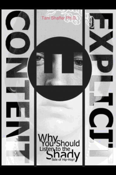 Explicit Content: Why You Should Listen to the Shady Side of Hip Hop