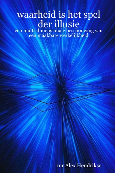 waarheid is het spel der illusie