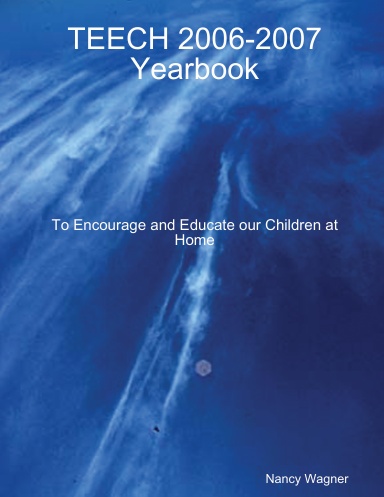 TEECH 2006-2007 Yearbook