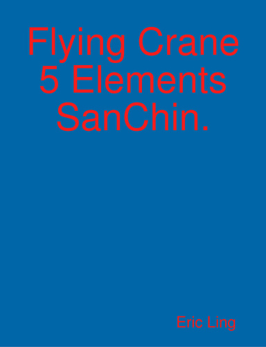 Flying Crane 5 Elements SanChin.
