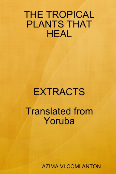 THE TROPICAL PLANTS THAT HEAL
