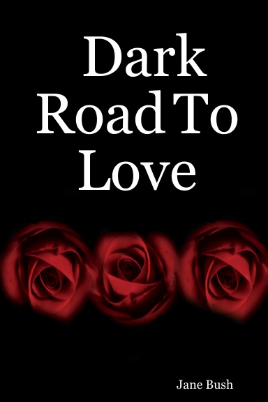 Dark Road To Love