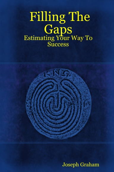 Filling The Gaps:  Estimating Your Way To Success