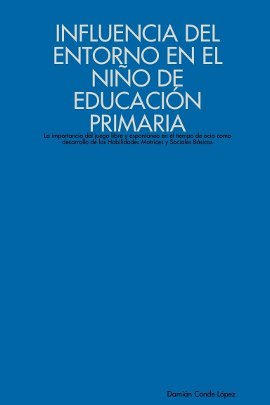 INFLUENCIA DEL ENTORNO EN EL NIÑO DE EDUCACIÓN PRIMARIA