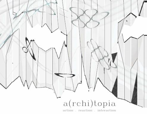 A(rchi)topia: action . reaction . interaction