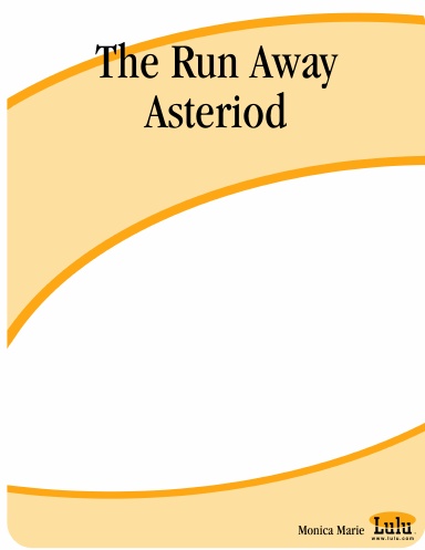 The Run Away Asteriod
