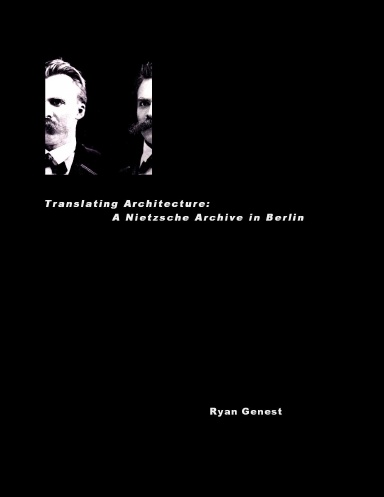 Translating Architecture: A Nietzsche Archive in Berlin