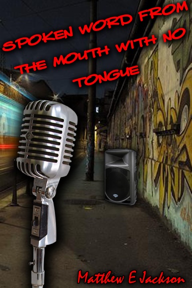 Spoken word from the mouth with no Tongue