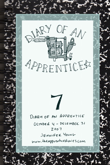 Diary of an Apprentice 7: October 4 - December 31, 2007