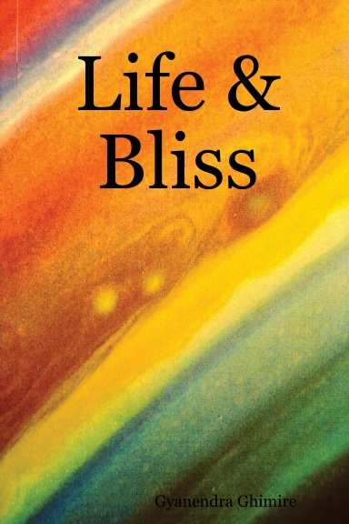 Life & Bliss