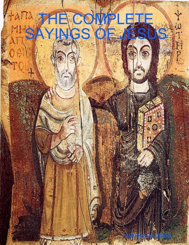 THE COMPLETE SAYINGS OF JESUS