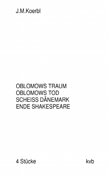 TASCHENBUCH Oblomows Traum / Oblomows Tod / Scheiss Dänemark / Ende Shakespeare