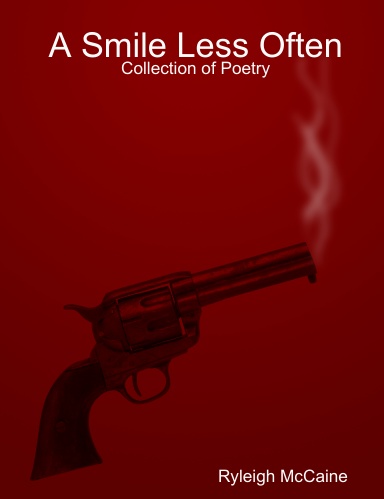 A Smile Less Often: Collection of Poetry
