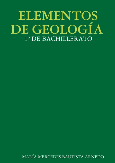 ELEMENTOS DE GEOLOGÍA 1º DE BACHILLERATO