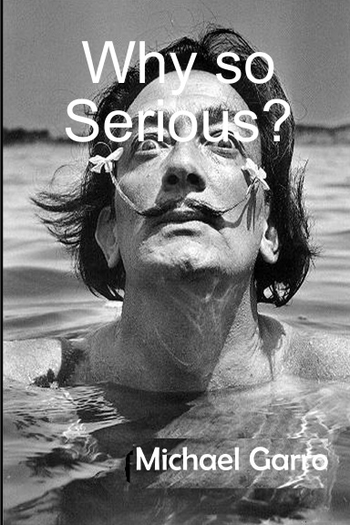 Why so Serious?