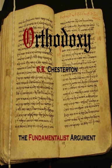 Orthodoxy: The Fundamentalist Argument