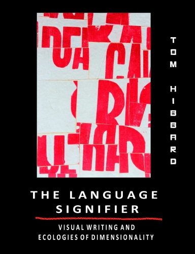 The Language Signifier: Visual Writing and Ecologies of Dimensionality