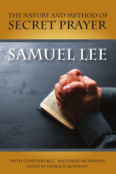 The Nature and Method of Secret Prayer