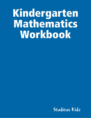 Kindergarten Mathematics Workbook