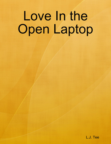 Love In the Open Laptop