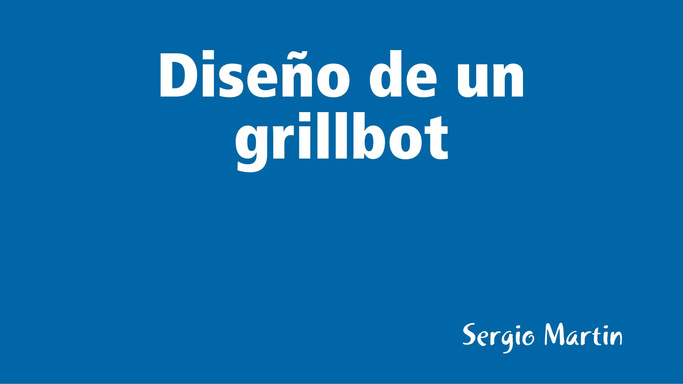 Diseño de un grillbot