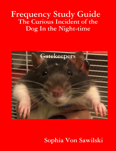 Frequency Study Guide  :  The Curious Incident of the Dog In the Night-time Gatekeepers