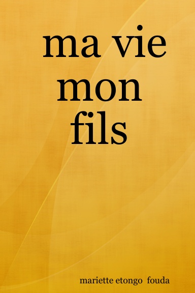 ma vie mon fils