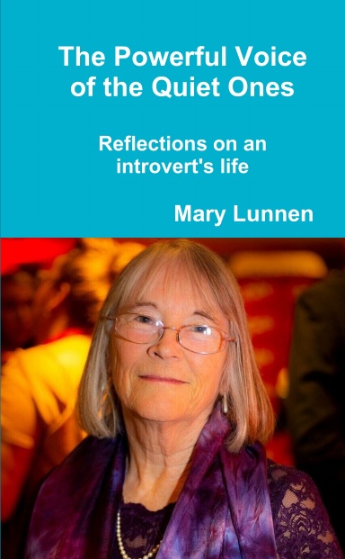 The Powerful Voice of the Quiet Ones : Reflections on an introvert's life