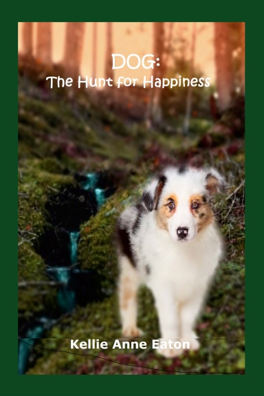 Dog: The Hunt for Happiness