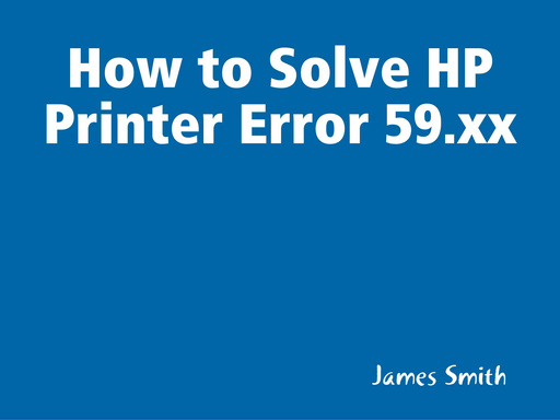 How to Solve HP Printer Error 59.xx
