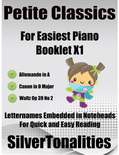 Petite Classics for Easiest Piano Booklet X1 – Allemande I Canon In D Major Waltz Op 39 No 2   Letter Names Embedded In Noteheads for Quick and Easy Reading