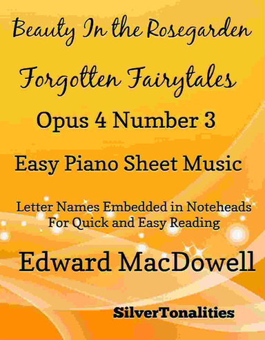 Beauty In the Rose Garden Forgotten Fairytales Opus 4 Number 3 Beginner Piano Sheet Music Pdf