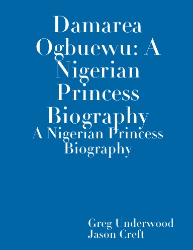 Princess Damarea Ogbuewu: A Nigerian Princess Biography