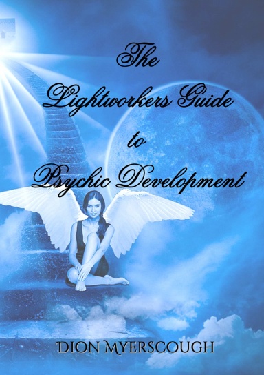 The Lightworkers Guide to Psychic Development