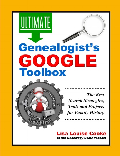 The Genealogist's Google Toolbox 3rd Edition