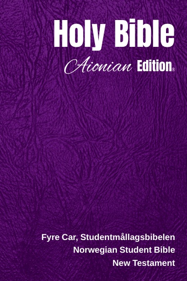 Holy Bible Aionian Edition: Norwegian Student Bible - New Testament