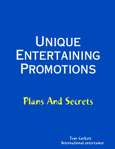 Unique Entertaining Promotions With Plans And Secrets