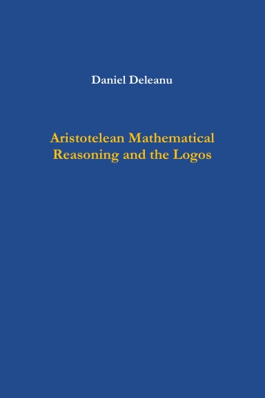 Aristotelean Mathematical Reasoning and the Logos