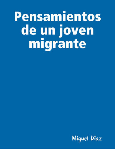 Pensamientos de un joven migrante