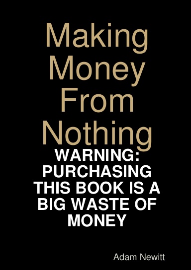 Making Money From Nothing