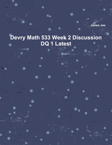 Devry Math 533 Week 2 Discussion DQ 1 Latest