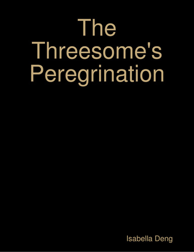 The Threesome's Peregrination