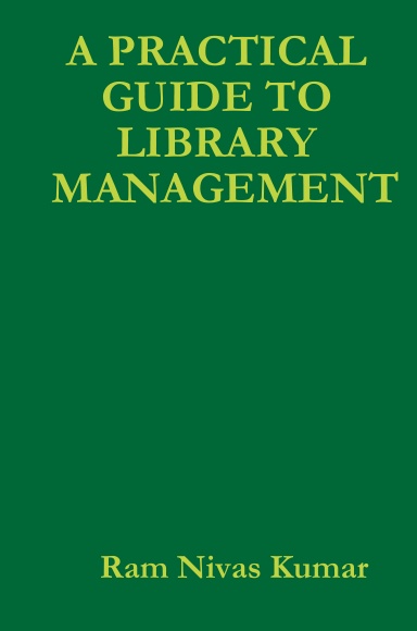 A PRACTICAL GUIDE TO LIBRARY MANAGEMENT