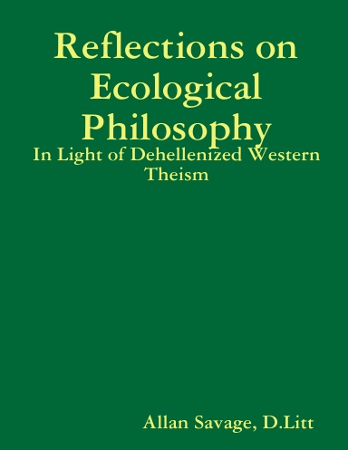 Reflections on Ecological Philosophy: In Light of Dehellenized Western Theism