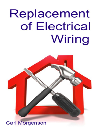 Replacement of Electrical Wiring